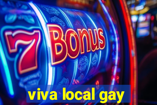 viva local gay